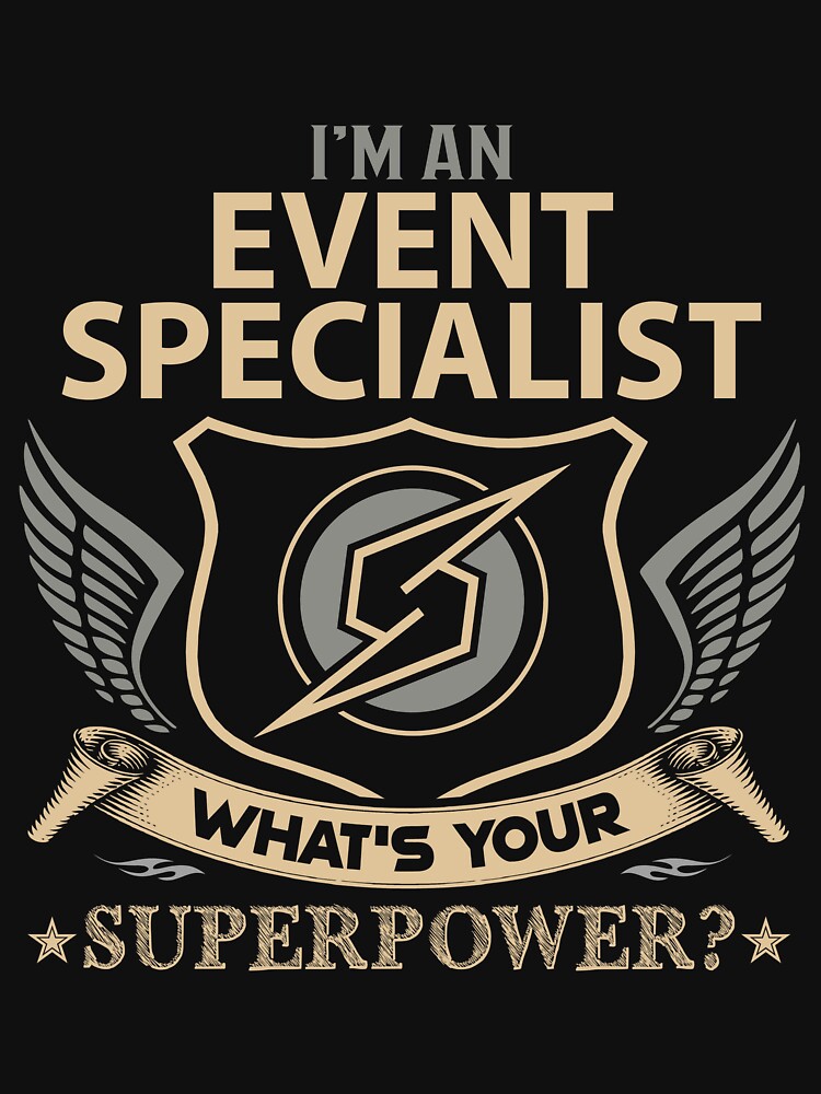 Event Specialist T Shirt - What Is Your Superpower Job Gift Item Tee by leolanwugm