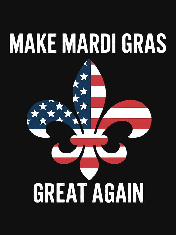 Make Mardi Gras Great Again Mardi Gras by AsteriskDatBArt