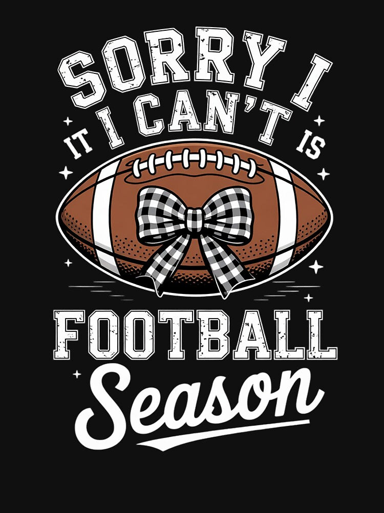 Sorry I Can't It's Football Season Coquette Mama Game Day 5 by THagBlue