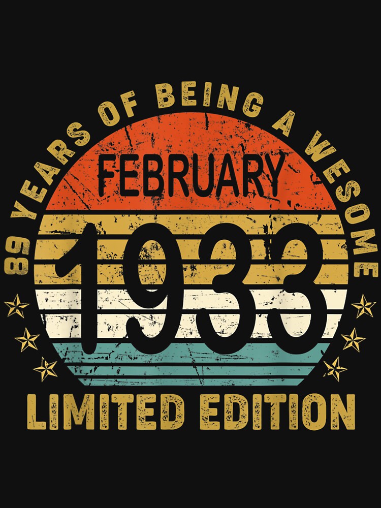 89 Year Old Gift February 1933 Limited Edition by laurenm233