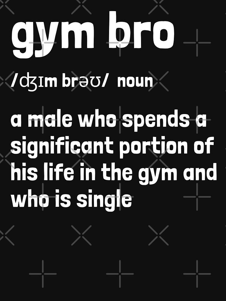 Gym Bro dictionary definition by Krakspred