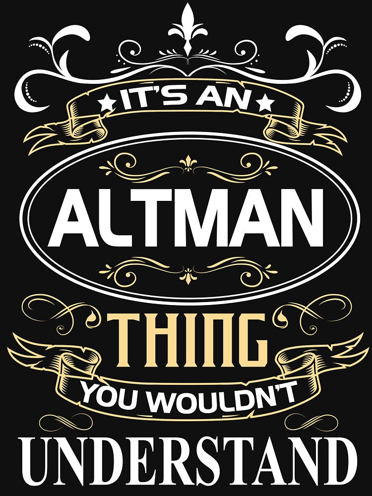 Altman Name Shirt It's An Altman Thing You Wouldn't Understand by AshToanTran
