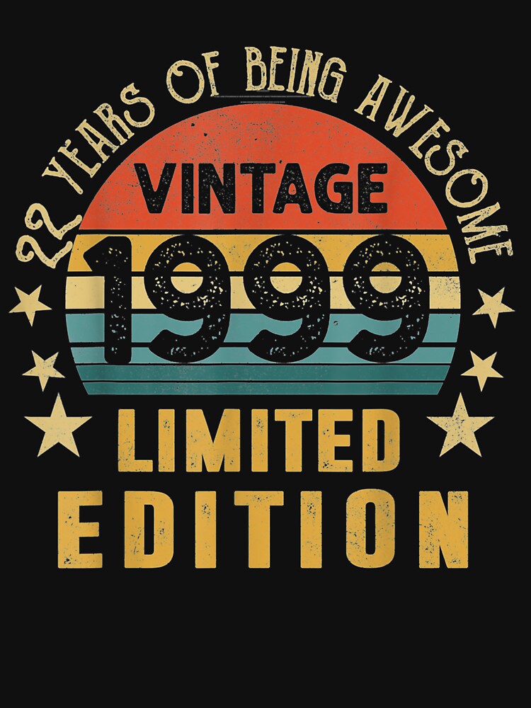 22 Year Old Vintage 1999 Limited Edition 22nd Birthday by mylahKristian