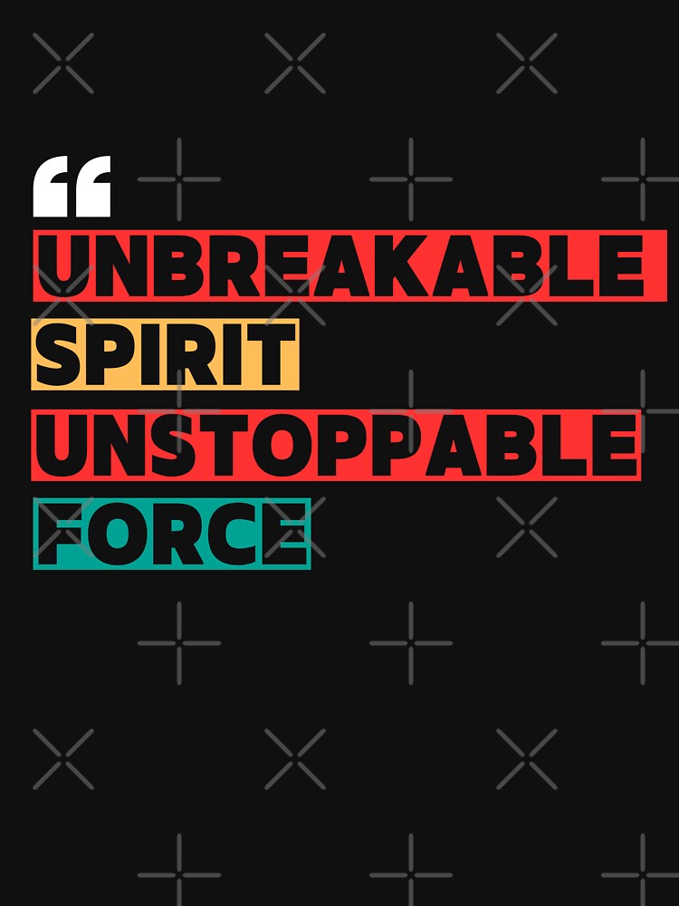 Unbreakable Spirit Unstoppable Force Quotes For Him by WarriorsArmour