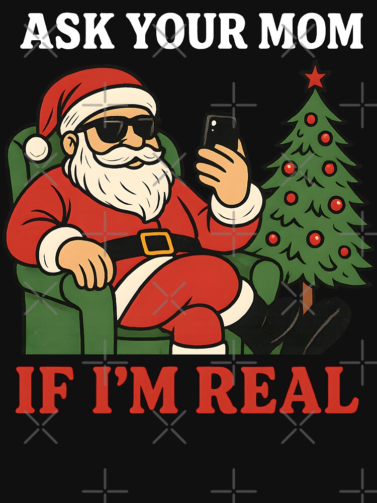 Funny Naughty Santa Ask Your Mom If I'm Real Christmas Meme Humor by DrawHandArt