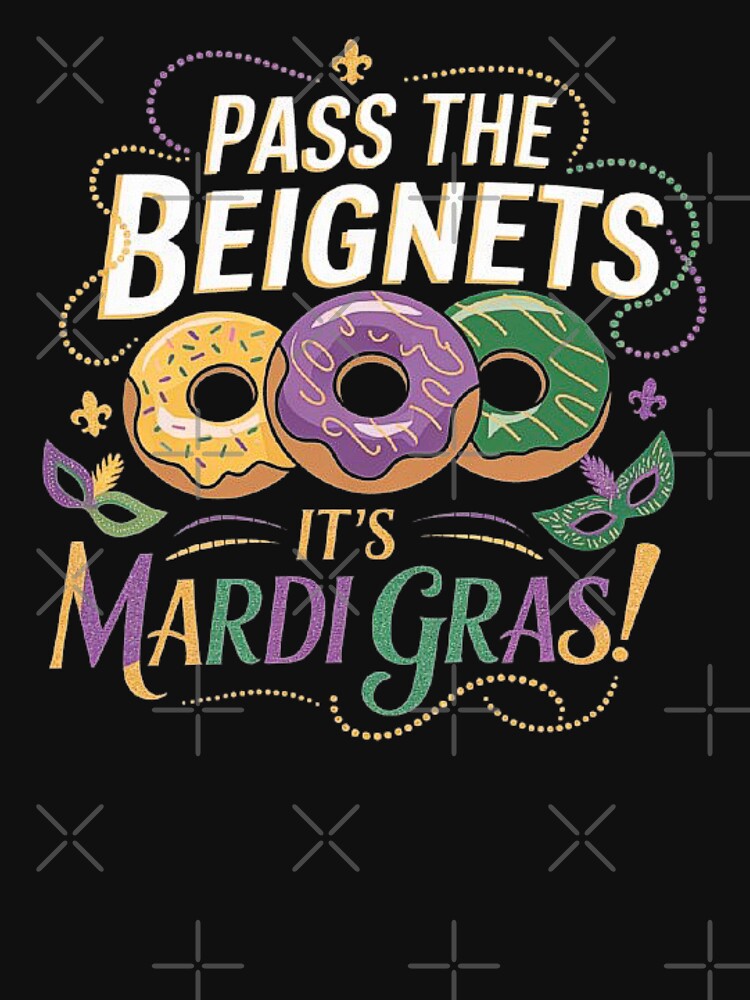 Pass the Beignets - Mardi Gras Celebration Design by love3617