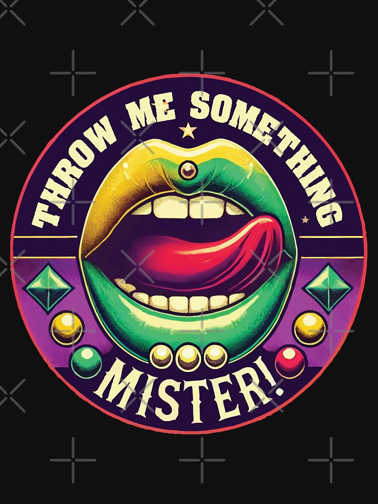 Mardi Gras Throw Me Something Mister Vibes by LuminOrb