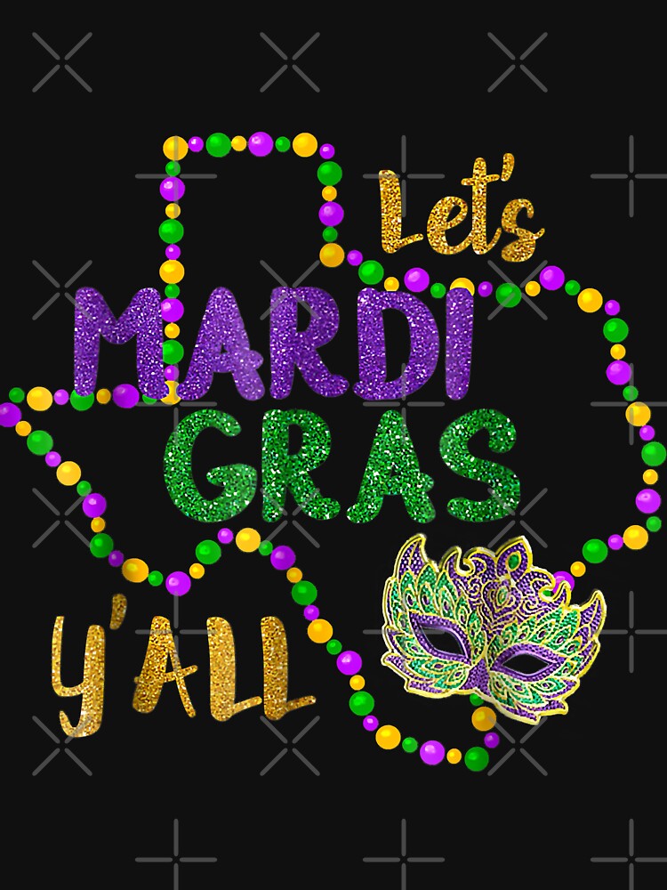 Love Mardi Gras 2022 Y'all Galveston Fun Cute Beads And Mask by Lynette1241