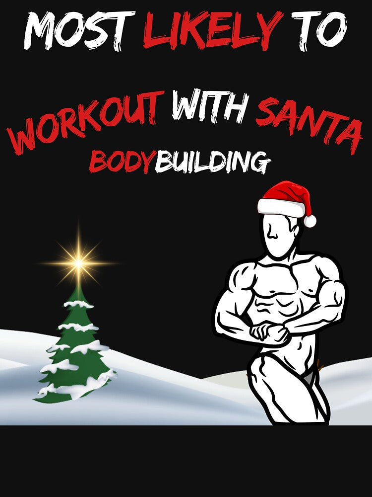 Most Likely To WorkOut With Santa Bodybuilding by 1fudluk