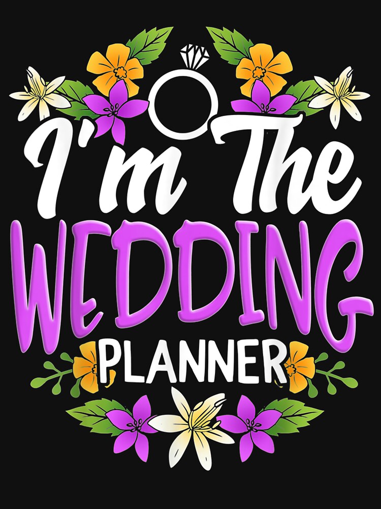 I'm The Wedding Planner Event Planning Profession Bride Gift by avareid3