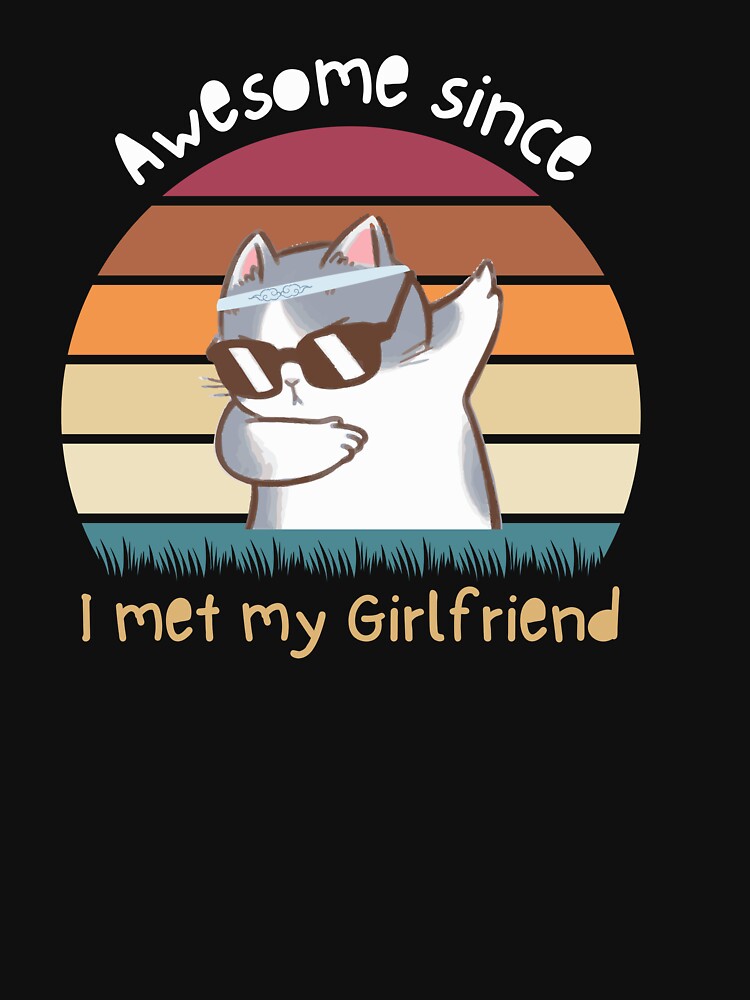 Awesome Since i met my girlfriend by Abdelhakim-ben