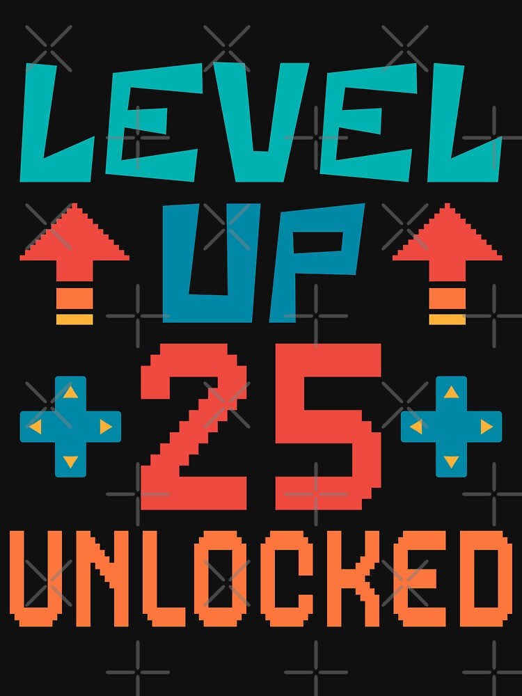 Level Up, 25 Unlocked. Retro by ACC