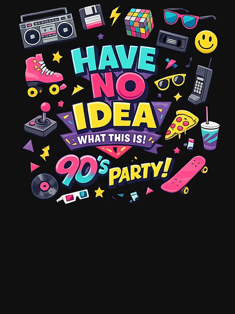 I Have No Idea What This is 80s 90s by FANTASYoDarknes