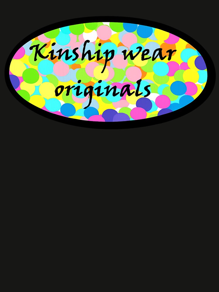 kinship wear originals by Kinshipwear