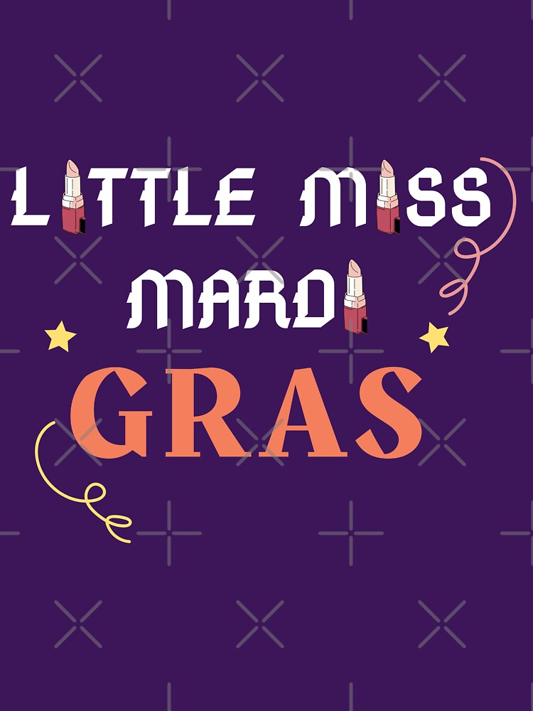Little Miss Mardi Gras Classic T-Shirt by StoreSB