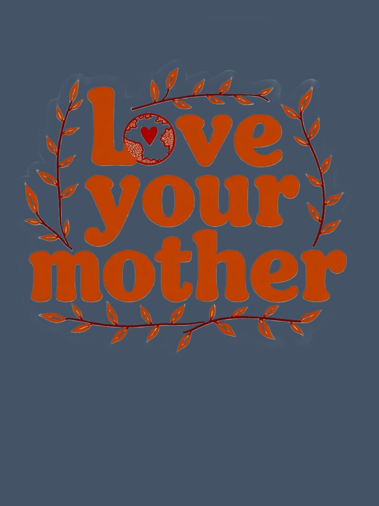 Love Your Mother by ArtelierMe