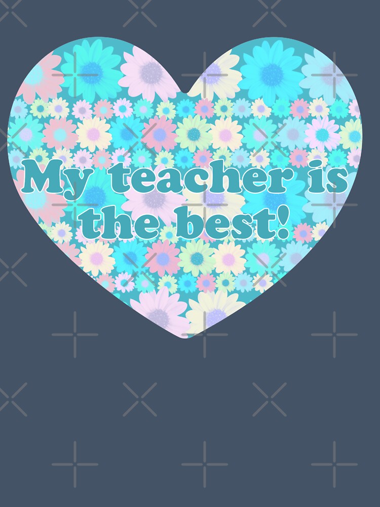 My teacher is the best - Vintage blue heart by SuncatcherPhoto