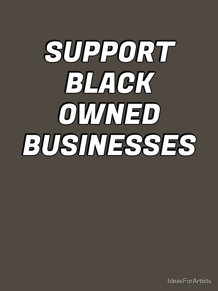 Support black owned businesses - black business month by Inspirationmotivation