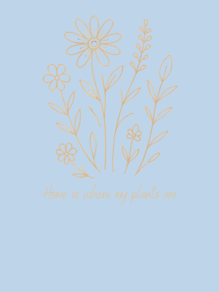 Home Is Where My Plants Are — Minimalist Boho Floral Line Art T-Shirt by HooptownRV