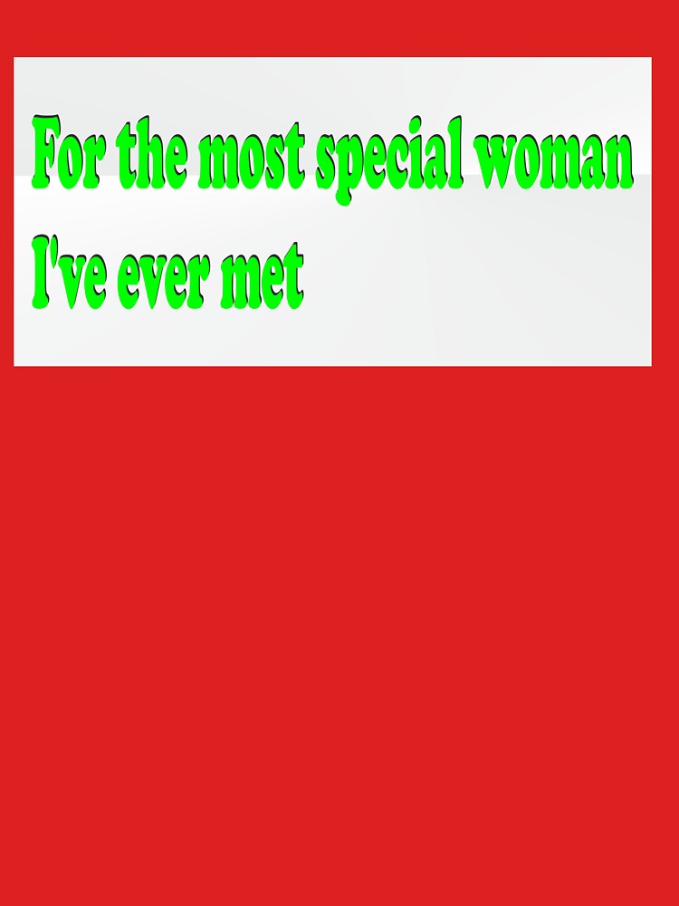 For the most special woman I've ever met 1 by E.D.CH designs.