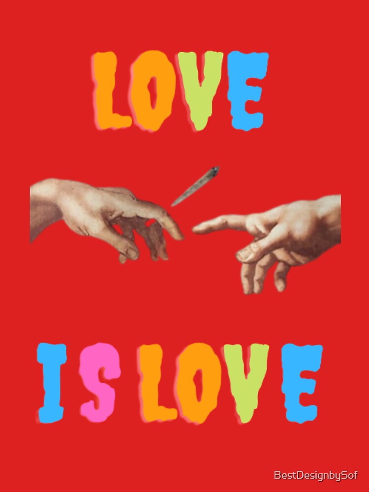 Smoke Weed Everyday, Love is Love, Weed Marijuana, Cannabis, by BestDesignbySof