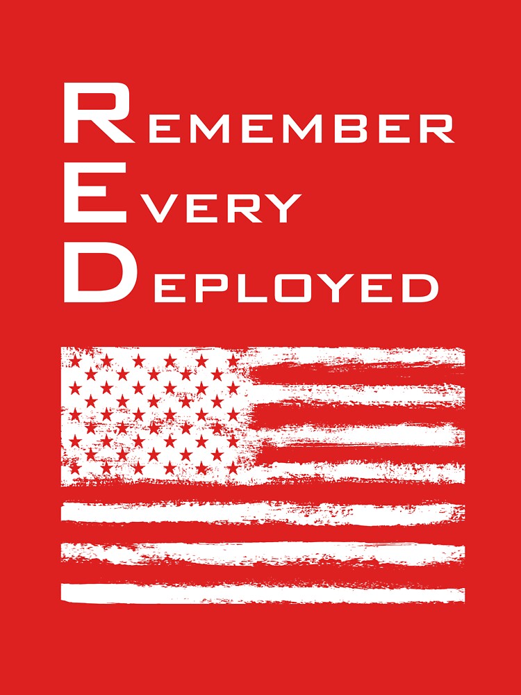 Remember Everyone Deployed-Military R.E.D. by SlickioDesigns