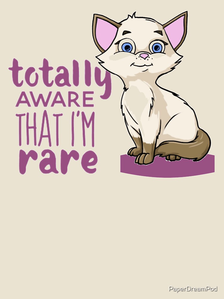 Kitty cat is aware that she is rare by PaperDreamPod