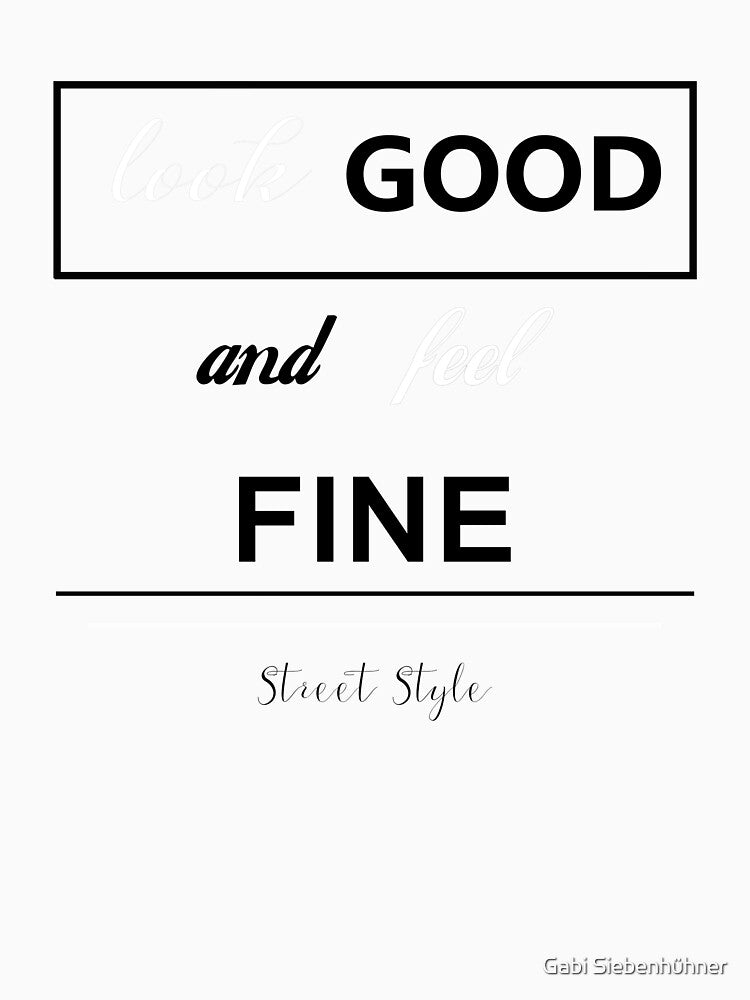 Look good and feel fine by Gabi Siebenhühner