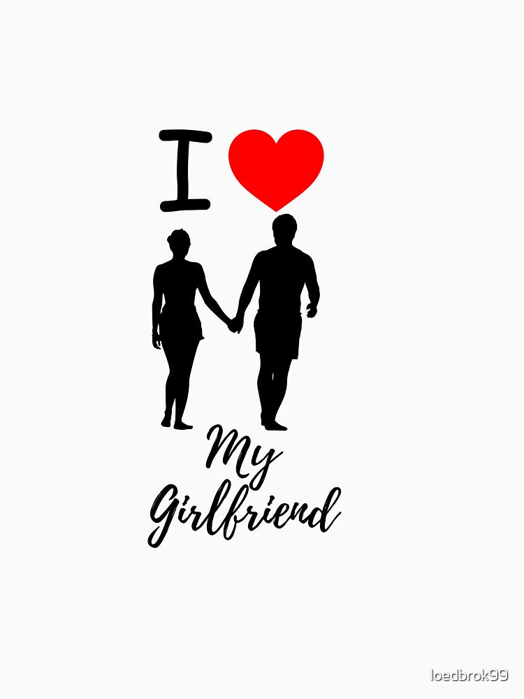 I Love My Girlfriend by loedbrok99