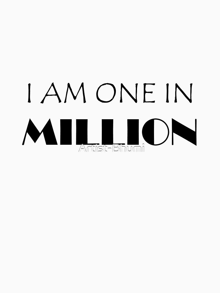 I AM ONE IN MILLION , motivational quote for athletes, motivation by Artist-Bhumi