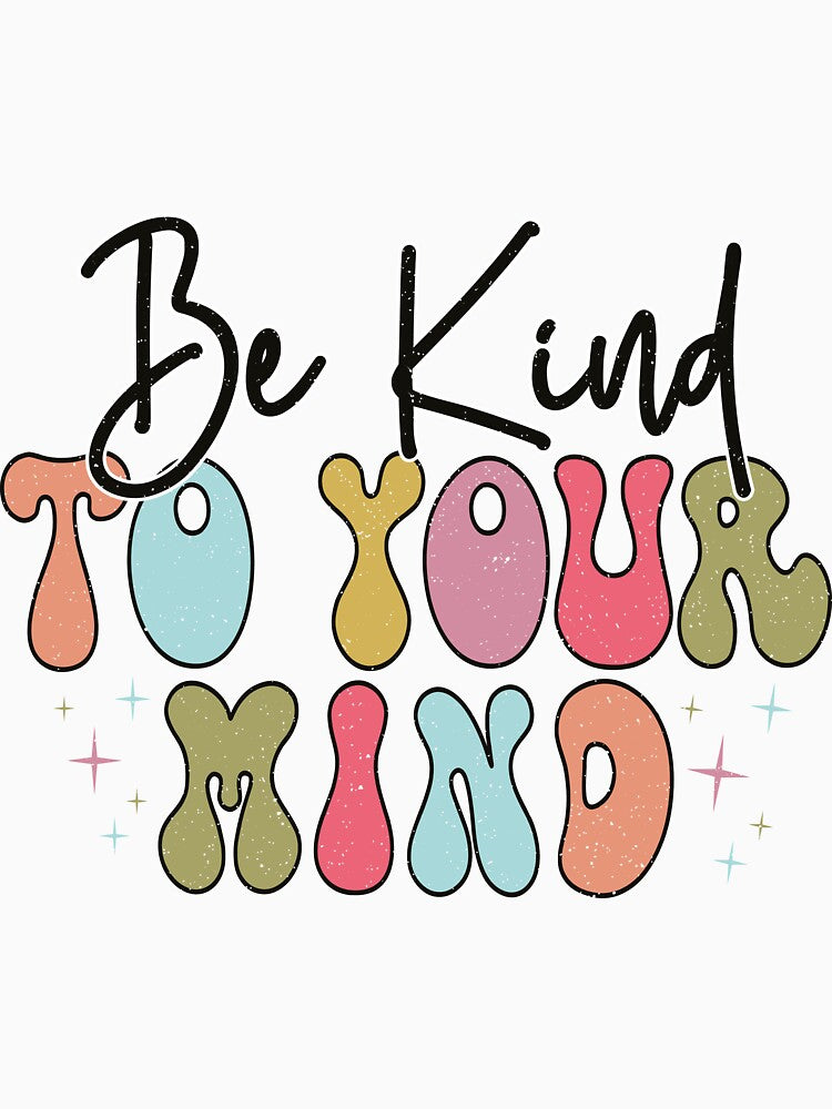 Be Kind To Your Mind" Retro Tee | Vintage-Inspired Graphic Shirt by Mehmet Hanifi Ekşi