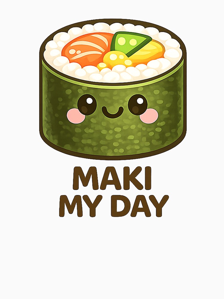 Maki Sushi — Maki My Day by Dream Machine
