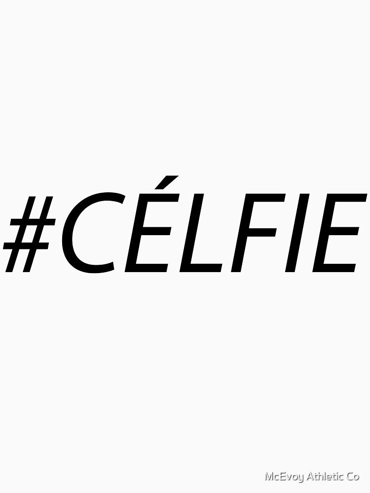 #Celfie by McEvoy Athletic Co