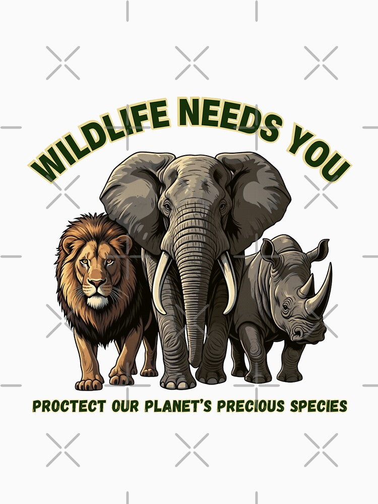 WildLife Needs You - Protect Our Planet's Precious Species by PGRprint