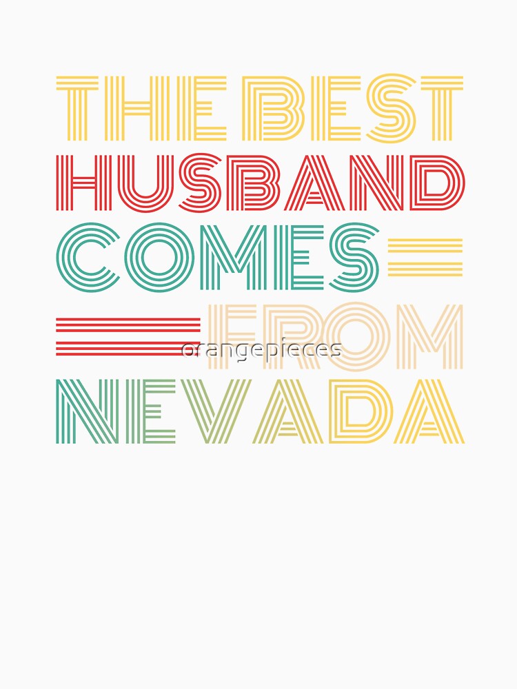 The Best Husband Comes From Nevada by Orange Pieces