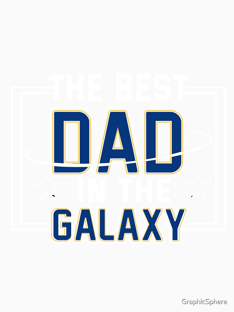 The Best Dad in the Galaxy by GraphicSphere