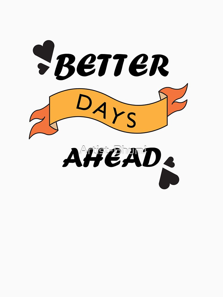 better days ahead motivation quote designer by Artist-Bhumi