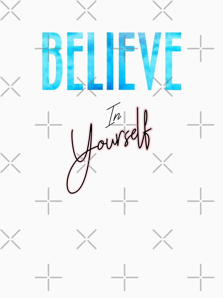 Believe in Yourself by Binsagar