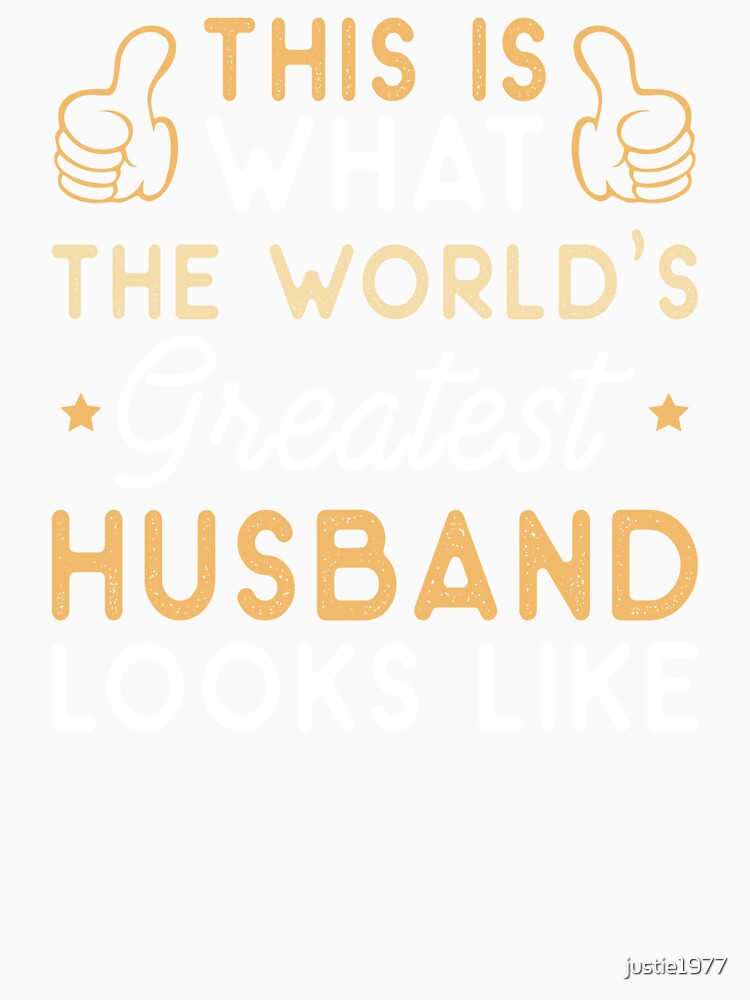 Greatest Husband Looks Like by justie1977