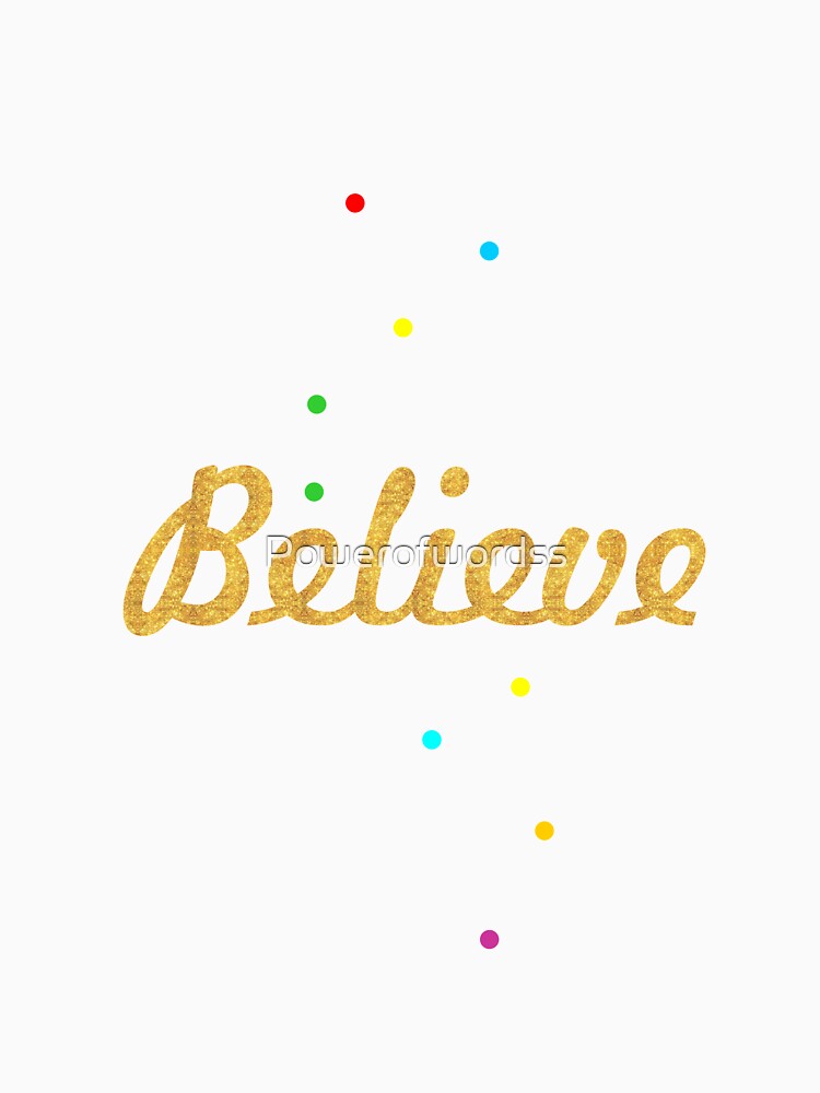 Believe - Life Inspirational Quote by Powerofwordss