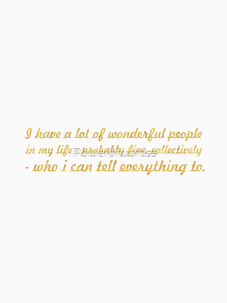 I have a lot... Inspirational Quote by Powerofwordss