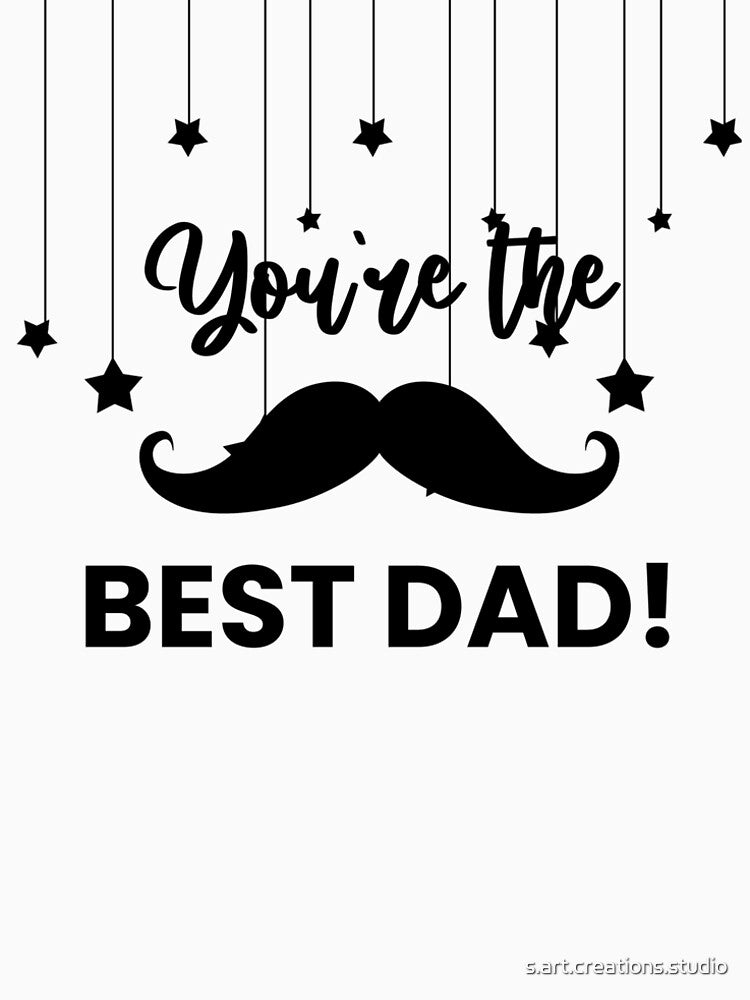 Dad you are the best by s.art.creations.studio