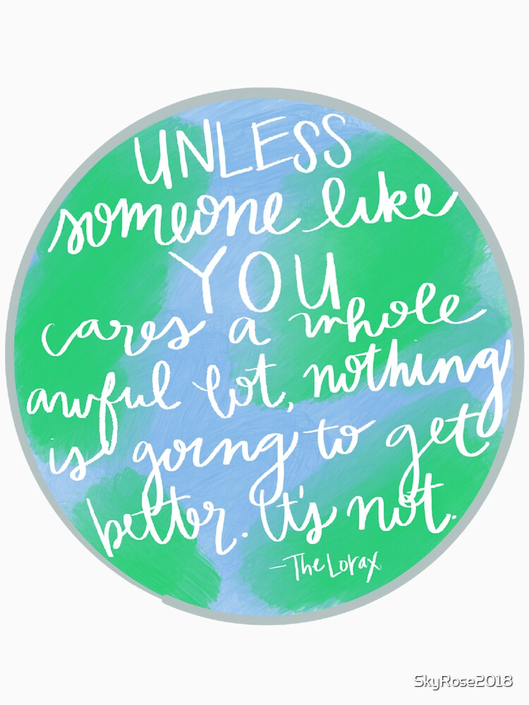Unless - Earth Day by bellamousse design co
