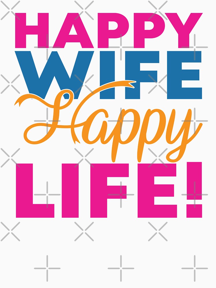 Happy wife by Toms Tee