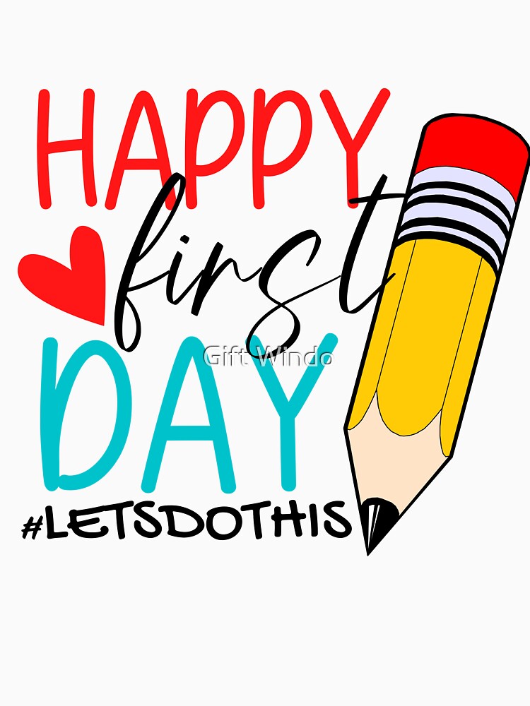 Happy First Day of School 2022.2023 by Gift Windo