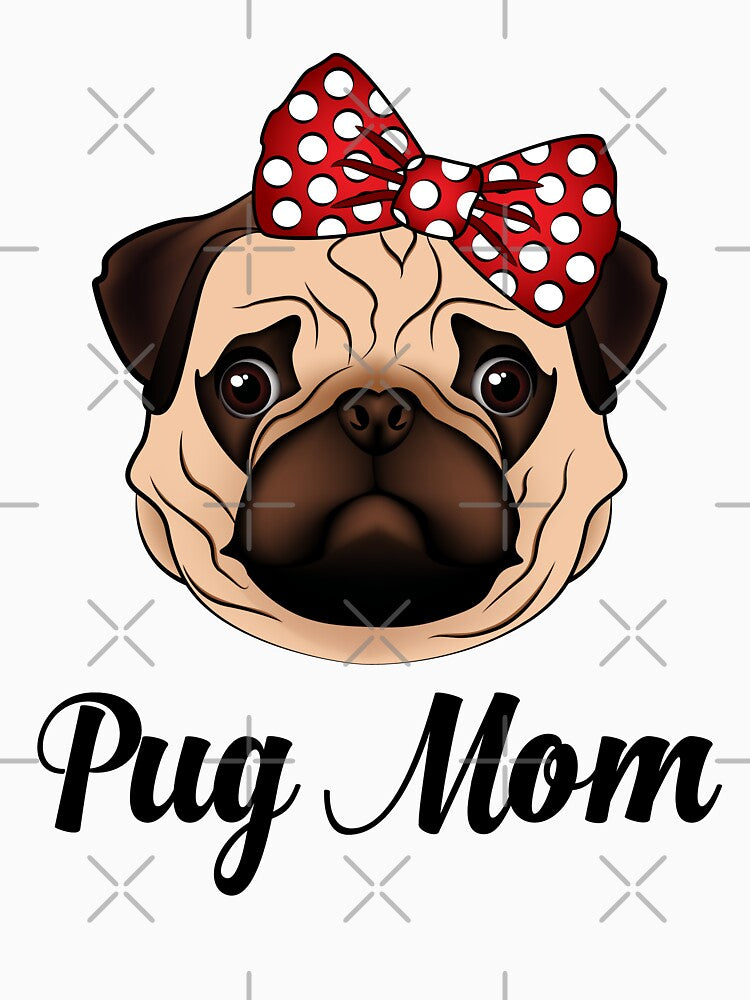 Birthday Mom Idea Pug Funny Cute Lover Owner Puggy Face Life by ZNOVANNA