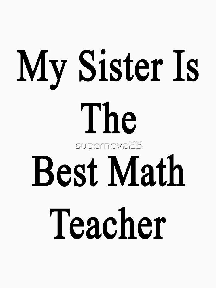 My Sister Is The Best Math Teacher by supernova23