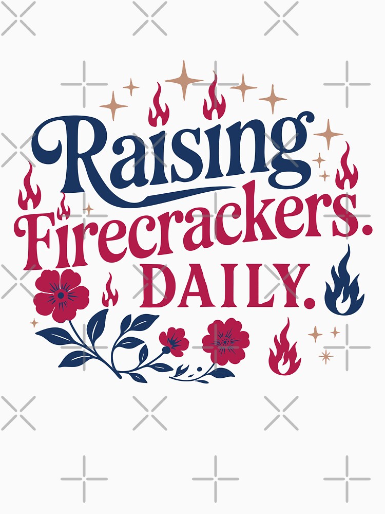 Patriotic and Proud Mom Raising Firecrackers Daily by Kuku-Craft
