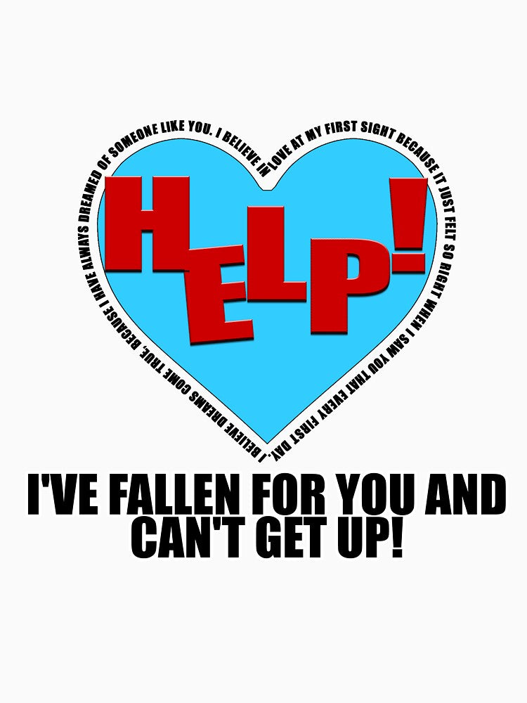 Corny Gifts For Wife - Help! I've Fallen For You And Can't Get Up! by findgreatshirts