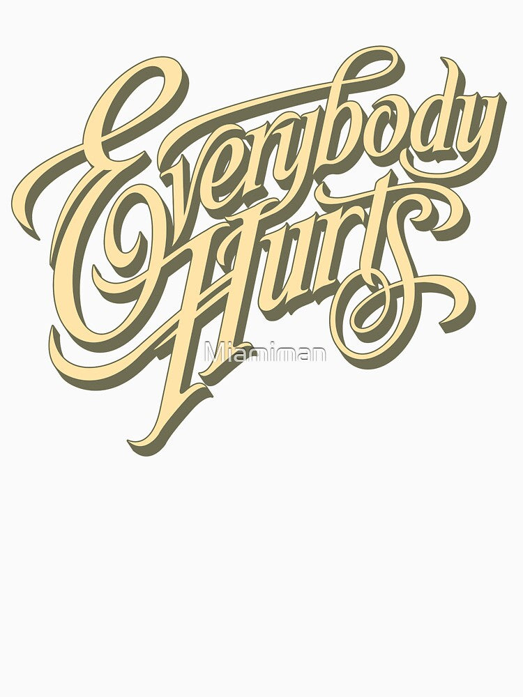 Everybody Hurts by Miamiman